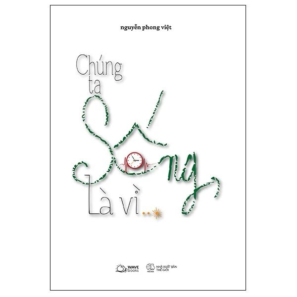  Chúng Ta Sống, Là Vì... 