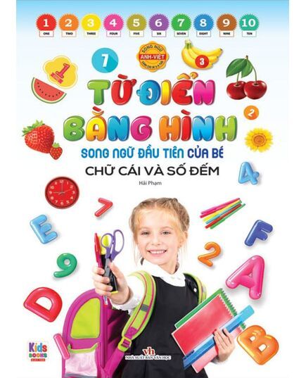  Song ngữ đầu tiên của bé - Từ điển bằng hình - Chữ cái và số đếm 