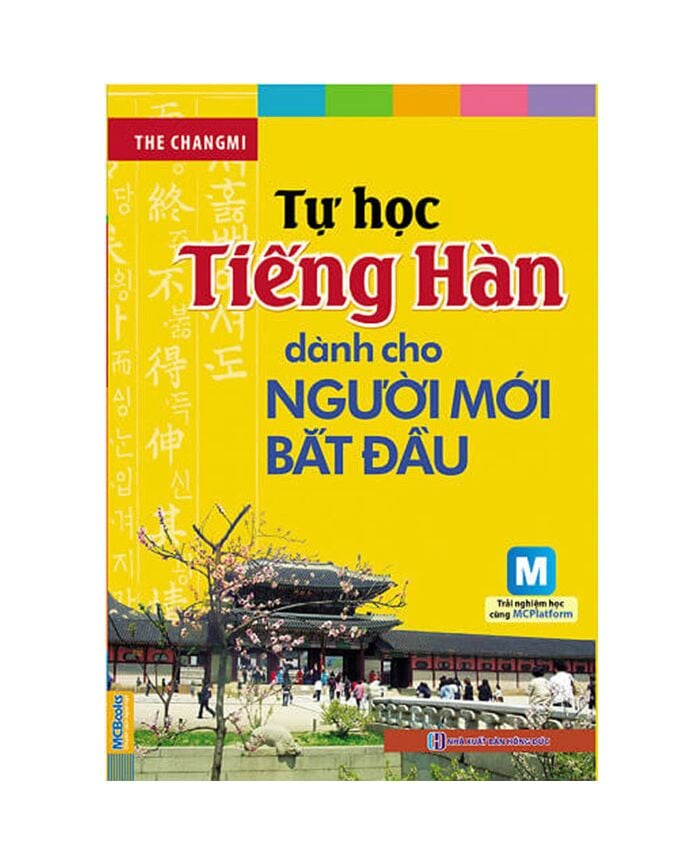 Tự Học Tiếng Hàn Dành Cho Người Mới Bắt Đầu (Kèm CD)