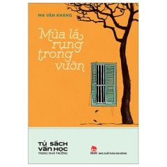  Tủ Sách Văn Học Trong Nhà Trường - Mùa Lá Rụng Trong Vườn 
