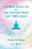 Từ Căn Bệnh Trầm Cảm Đến Giác Ngộ Giải Thoát Nhờ Thiền Quán 