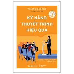 Kỹ Năng Thuyết Trình Hiệu Quả 