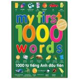 1000 Từ Tiếng Anh Đầu Tiên - My First 1000 Words 
