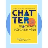  Chatter: Trò Chuyện Với Chính Mình 