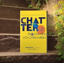  Chatter: Trò Chuyện Với Chính Mình 
