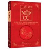  Nếp Cũ - Tiết Tháo Một Thời - Tinh Thần Trọng Nghĩa Phương Đông - Múa Thiết Lĩnh, Ném Bút Chì - Nho Sĩ Đô Vật 
