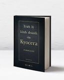  Triết Lý Kinh Doanh Của Kyocera (Tái Bản 2024) 