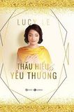  Thấu Hiểu Là Yêu Thương 