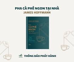  Pha Cà Phê Ngon Tại Nhà - How To Make The Best Coffee At Home 