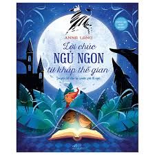  Chúc Bé Ngủ Ngon - Lời Chúc Ngủ Ngon Từ Khắp Thế Gian - Truyện Kể Cho Bé Trước Lúc Đi Ngủ 