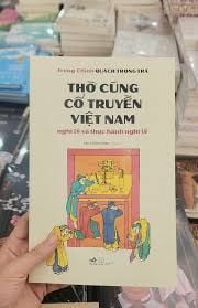  Thờ Cúng Cổ Truyền Việt Nam - Nghi Lễ Và Thực Hành Nghi Lễ 