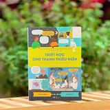  Triết Học Cho Thanh Thiếu Niên - Phylosophy For Beginners 