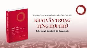  Khai Vấn Trong Từng Hơi Thở 