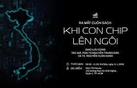  Khi Con Chip Lên Ngôi - Cơ Hội Và Thách Thức Nào Cho Việt Nam? 