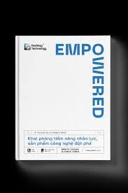  Empowered - Khai Phóng Tiềm Năng Nhân Lực, Sản Phẩm Công Nghệ Đột Phá 