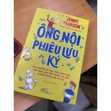  Ông Nội Phiêu Lưu Ký - Câu Chuyện Về Nửa Triệu Bảng Anh, Một Ông Nội Mới Toanh, Và Một Chuyến Phiêu Lưu Vô Giá 