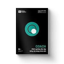  Coach - Khởi Nghiệp Độc Lập Bằng Kỹ Năng Khai Vấn 