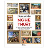  Câu Chuyện Nghệ Thuật - Bìa Cứng 