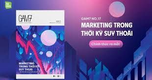 Gam7 Book No.17 - Marketing Trong Thời Kỳ Suy Thoái (Biến Mất, Cầm Cự Hay Bước Đà Vươn Lên) 