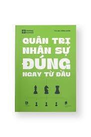  Quản Trị Nhân Sự Đúng Ngay Từ Đầu 