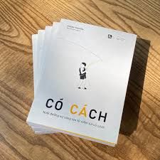  CÓ CÁCH - Nuôi dưỡng sự sáng tạo từ niềm tin có cách 