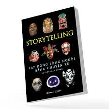  Storytelling - Lay Động Lòng Người Bằng Chuyện Kể 