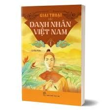  Giai Thoại Các Danh Nhân Việt Nam Tập1 
