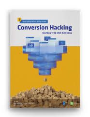 Conversion Hacking - Gia Tăng Tỷ Lệ Chốt Đơn Hàng