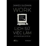  Lịch Sử Việc Làm - Cách Sử Dụng Thời Gian Của Nhân Loại 