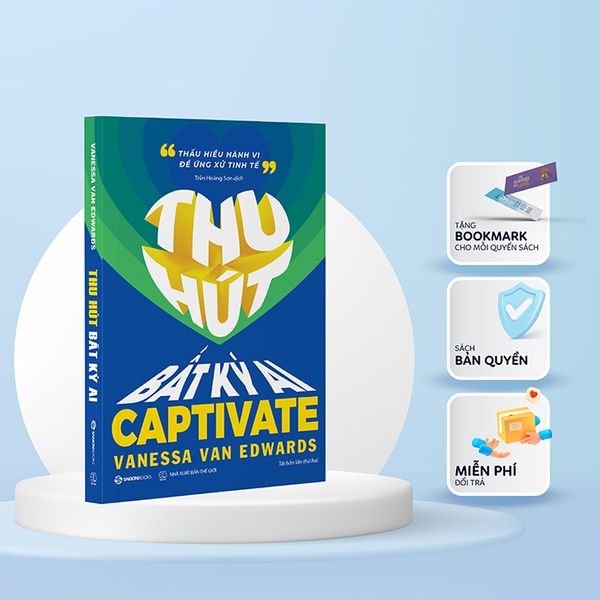 Thu Hút Bất Kỳ Ai - Thấu Hiểu Hành Vi Để Ứng Xử Tinh Tế