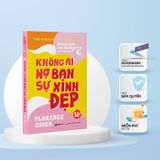  Không Ai Nợ Bạn Sự Xinh Đẹp 