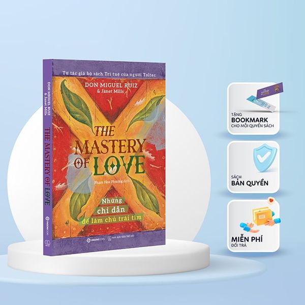 The Mastery Of Love - Những Chỉ Dẫn Để Làm Chủ Trái Tim