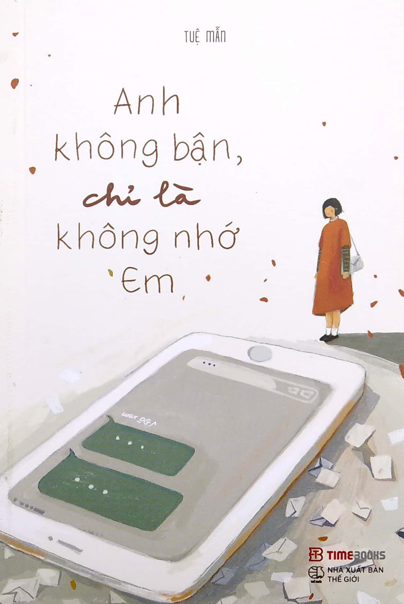  Anh Không Bận Chỉ Là Không Nhớ Em 