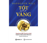  Napoleon Hill - Tốt Như Vàng 