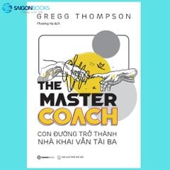 The Master Coach: Con Đường Trở Thành Nhà Khai Vấn Tài Ba 