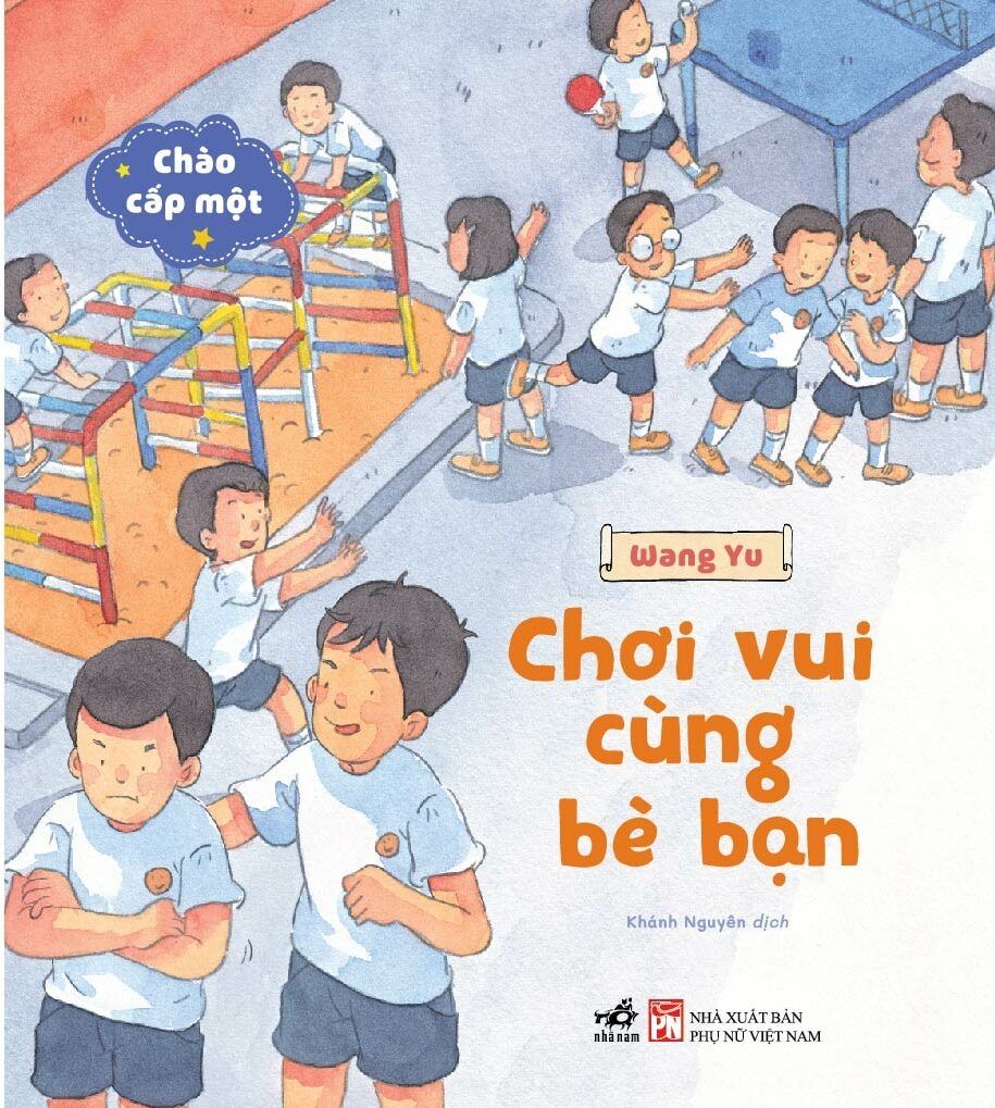  Chào Cấp Một- Chơi Vui Cùng Bè Bạn 