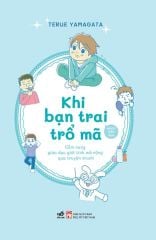  Khi Bạn Trai Trổ Mã 