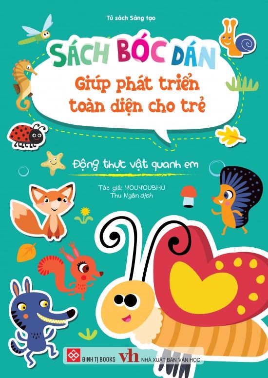  Sách Bóc Dán Giúp Phát Triển Toàn Diện Cho Trẻ Mầm Non - Động Thực Vật Quanh Em 