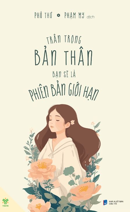  Trân Trọng Bản Thân Bạn Sẽ Là Phiên Bản Giới Hạn 