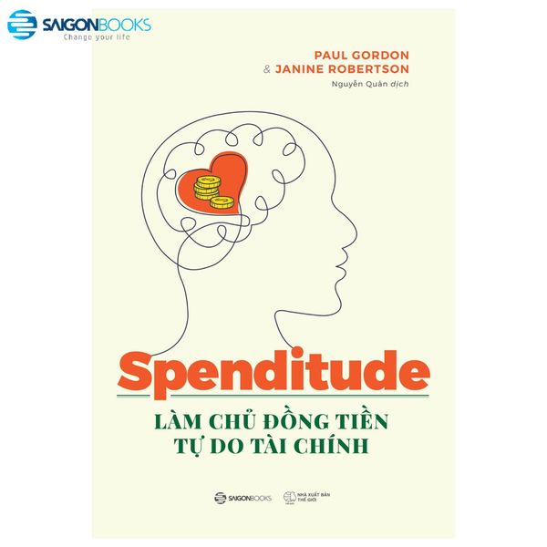 Spenditude: Làm Chủ Đồng Tiền, Tự Do Tài Chính - Do