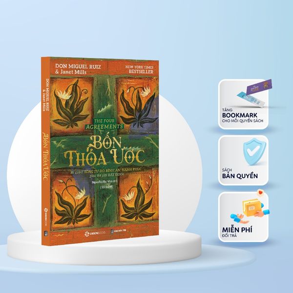 Bốn Thỏa Ước - Bí Quyết Sống Tự Do, Bình An, Hạnh Phúc Giữa Thế Giới Bất Định