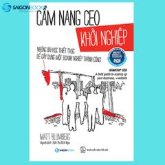 Cẩm Nang Ceo Khởi Nghiệp - Những Bài Học Thiết Thực Để Gầy Dựng Một Doanh Nghiệp Thành Công!