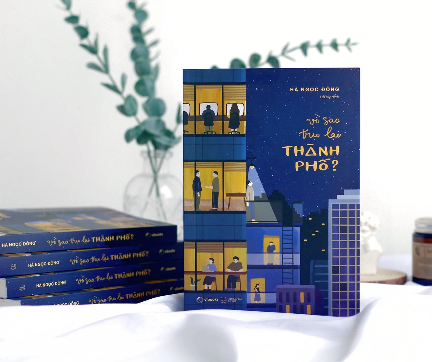  Vì Sao Trụ Lại Thành Phố? 