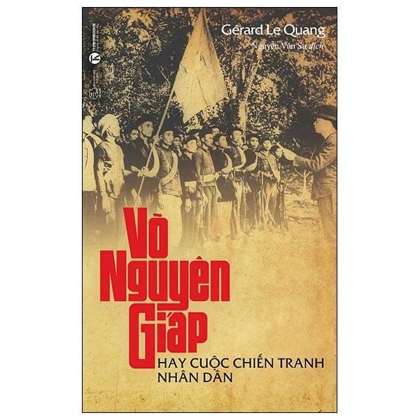 Võ Nguyên Giáp Hay Cuộc Chiến Tranh Nhân Dân - Võ Hà