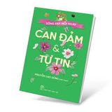  Sống Đẹp Mỗi Ngày. Can Đảm Và Tự Tin 