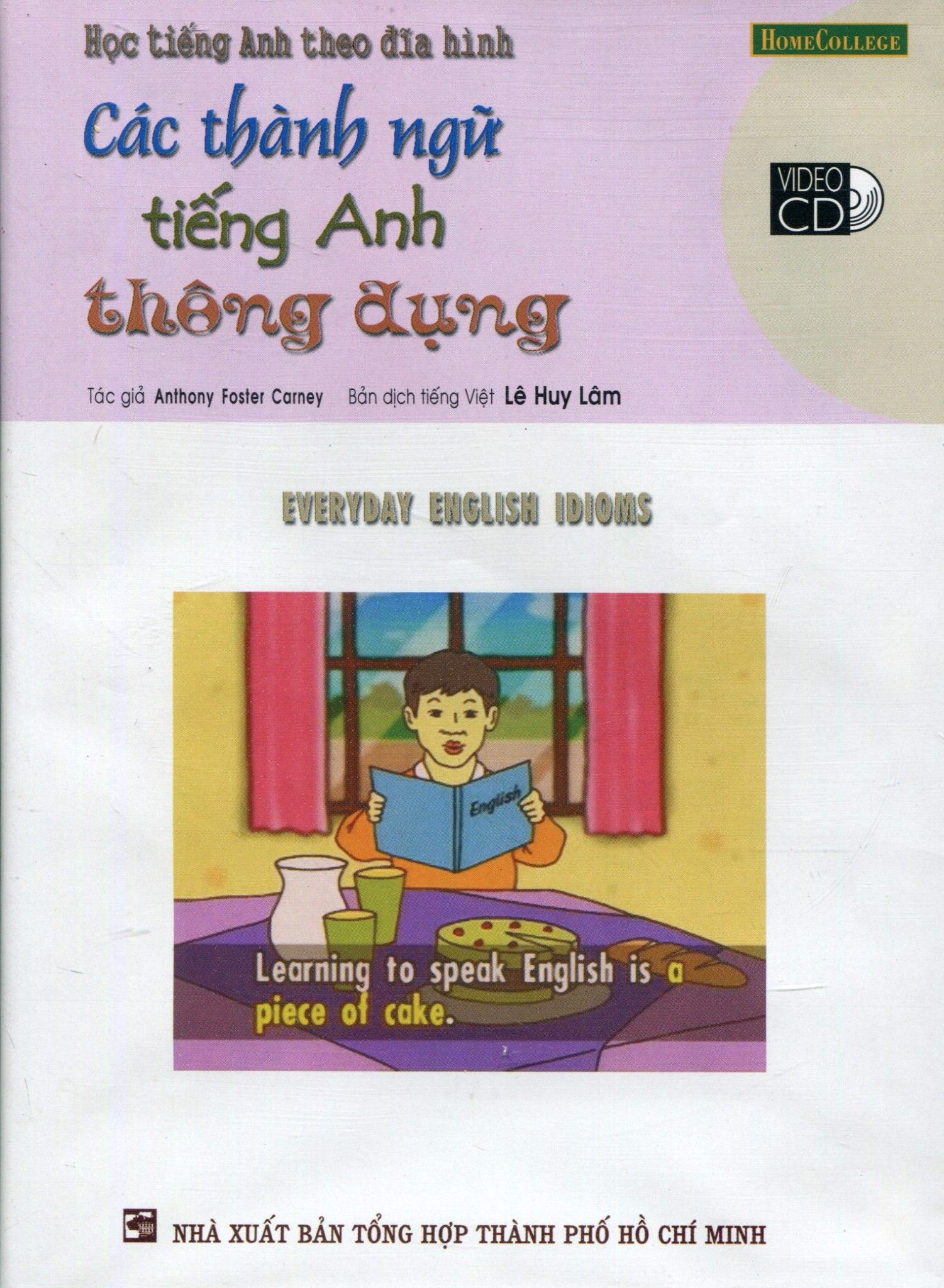  Học Tiếng Anh Theo Đĩa Hình - Các Thành Ngữ Tiếng Anh Thông Dụng (Kèm 1 VCD) - Tái bản 2007 