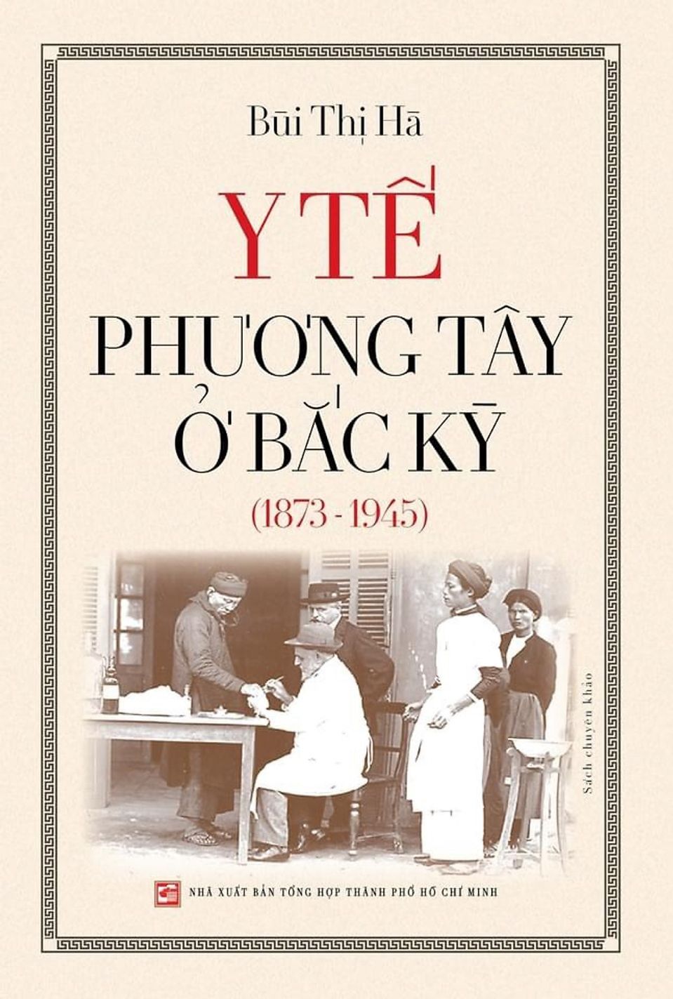  Y Tế Phương Tây Ở Bắc Kỳ (1873 - 1945) 
