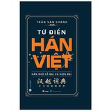  Từ Điển Hán Việt (Hán Ngữ Cổ Đại Và Hiện Đại) 