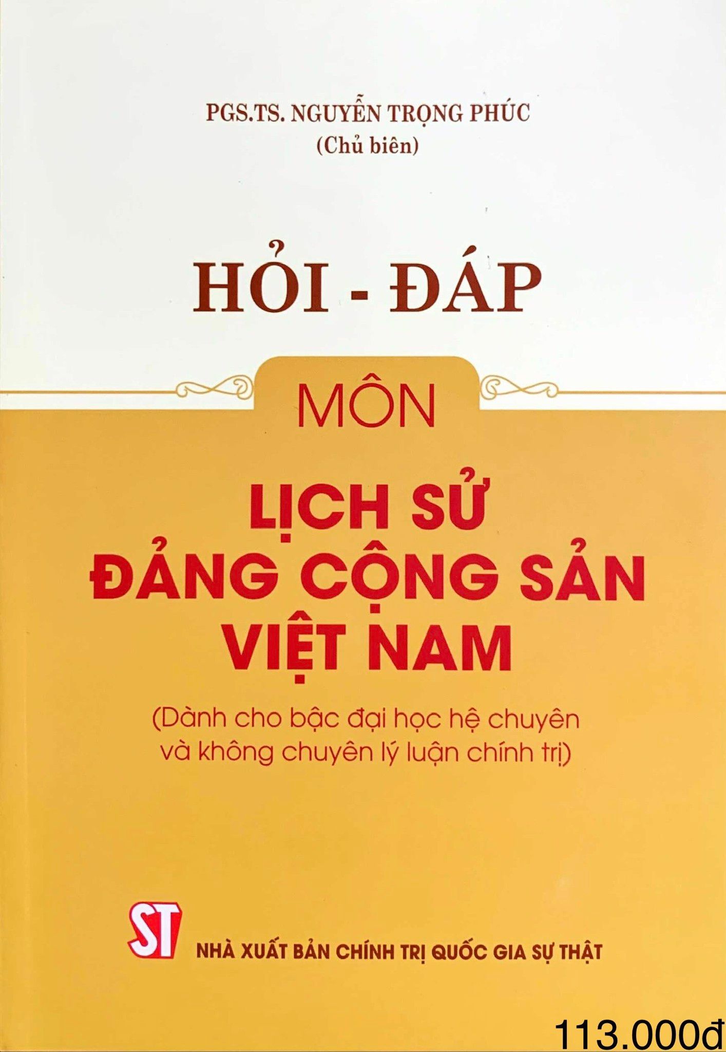 Hỏi - đáp môn Lịch sử Đảng Cộng sản Việt Nam (Dành cho bậc đại học hệ chuyên và không chuyên lý luận chính trị) 