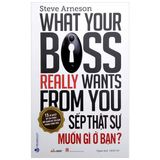  Sếp Thật Sự Muốn Gì Ở Bạn ? 